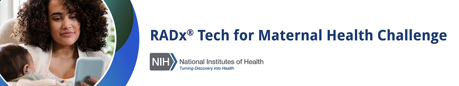 Woman holding baby next to RADx Tech for Maternal Health Challenge with NIH Logo